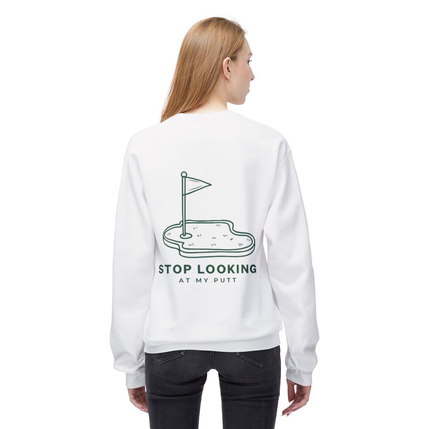 Stop Looking at My Putt Fleece Crewneck Sweatshirt