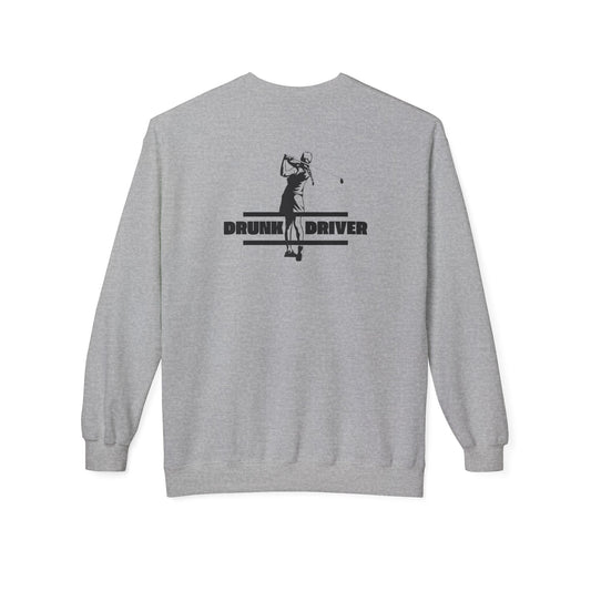 Funny Gift for Golfers - 'Drunk Driver' Unisex Sweatshirt
