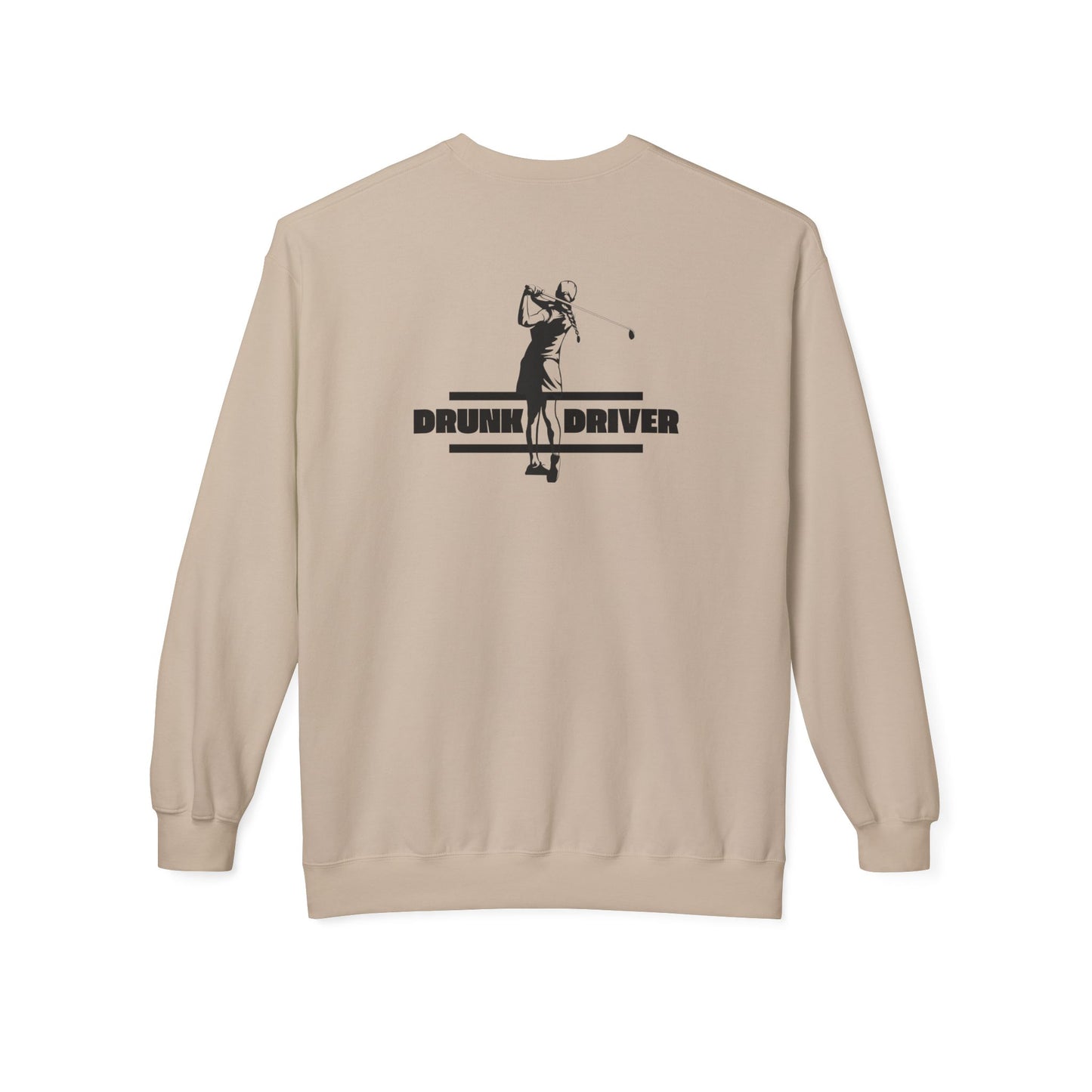 Funny Gift for Golfers - 'Drunk Driver' Unisex Sweatshirt