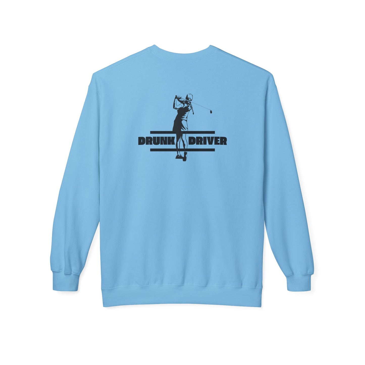 Funny Gift for Golfers - 'Drunk Driver' Unisex Sweatshirt